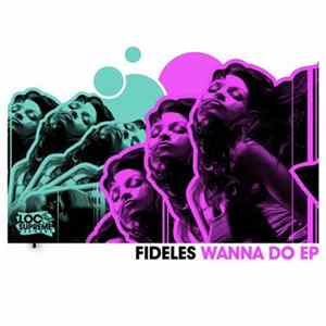 Fideles - Wanna Do EP mp3