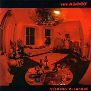 The Aloof - Seeking Pleasure mp3