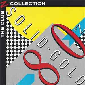 Various - Solid Gold 80'z - The Club Collection mp3