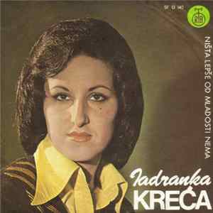 Jadranka Kreća - Ništa Lepše Od Mladosti Nema mp3