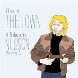 Various - This Is The Town (A Tribute To Nilsson Volume 1) mp3