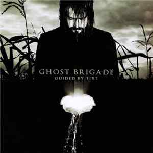 Ghost Brigade - Guided By Fire mp3