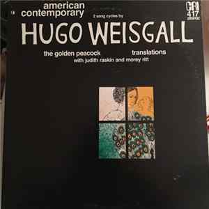 Hugo Weisgall - Song Cycles: The Golden Peacock And Translations mp3
