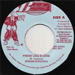 Apache Scratchy - Fresh Like A Rose mp3
