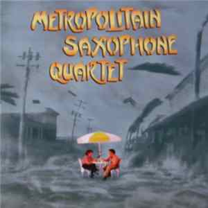 Metropolitain Saxophone Quartet - Metropolitain Saxophone Quartet mp3