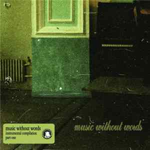 Various - Music Without Words (Instrumental Compilation Part One) mp3