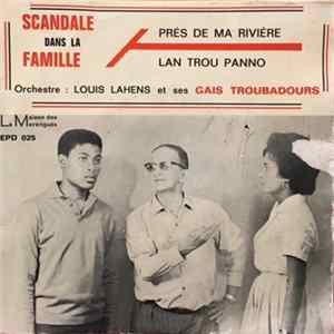 Louis Lahens Et Ses Gais Troubadours - Scandale Dans La Famille mp3