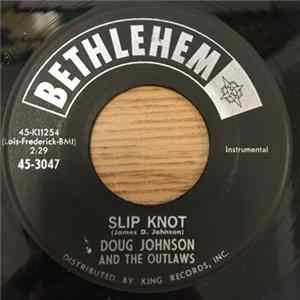 Doug Johnson & The Outlaws - Slip Knot / Quick Sand mp3