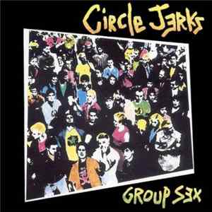 Circle Jerks - Group Sex mp3