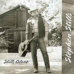 Stephen Stills - Stills Alone mp3