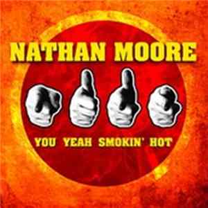 Nathan Moore - You Yeah Smokin' Hot mp3