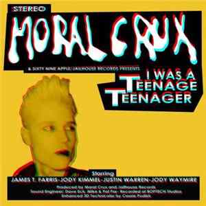 Moral Crux - I Was A Teenage Teenager mp3