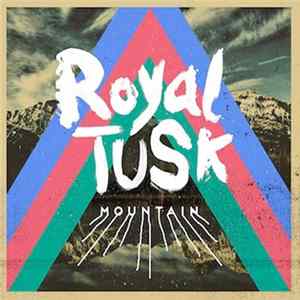 Royal Tusk - Mountain mp3