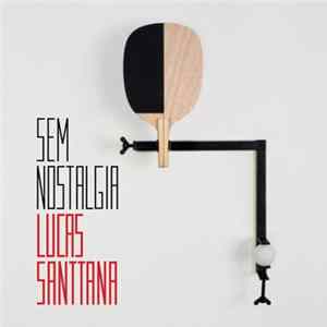 Lucas Santtana - Sem Nostalgia mp3