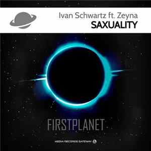 Ivan Schwartz Ft. Zeyna - Saxuality mp3