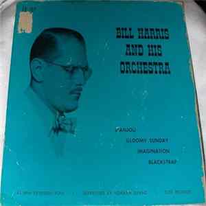 Bill Harris And His Orchestra - Bill Harris And His Orchestra mp3
