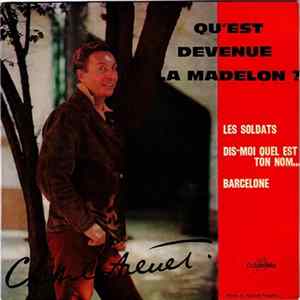 Charles Trenet - Qu'Est Devenue La Madelon? mp3