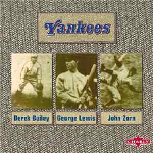 Derek Bailey / George Lewis / John Zorn - Yankees mp3
