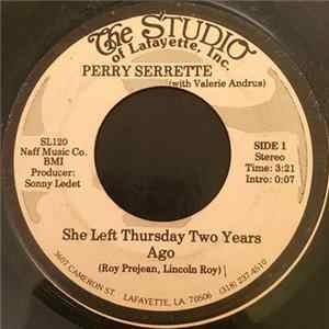 Perry Serrette - She Left Thursday Two Years Ago / Tried And Convicted mp3