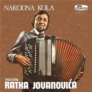 Ansambl Ratka Jovanovića - Narodna Kola mp3