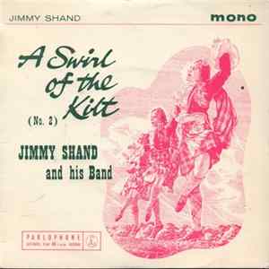 Jimmy Shand And His Band - A Swirl Of The Kilt (No. 2) mp3