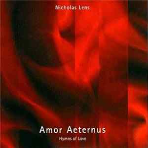 Nicholas Lens - Amor Aeternus - Hymns Of Love mp3