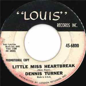 Dennis Turner - Little Miss Heartbreak / Someone To Love Me mp3