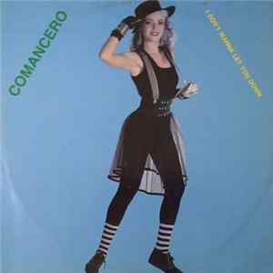 Comancero - I Don't Wanna Let You Down mp3