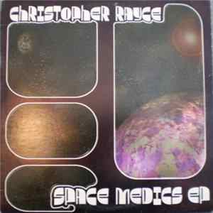 Christopher Rayce - The Space Medics EP mp3