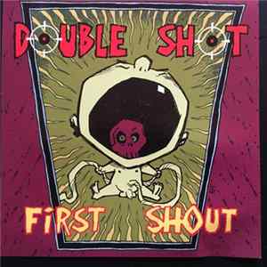 Double Shot - First Shout mp3