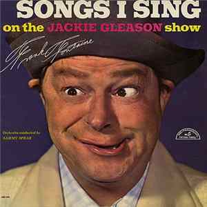 Frank Fontaine - Songs I Sing On The Jackie Gleason Show mp3