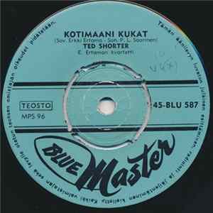 Ted Shorter / Erkki Ertama, Wolde Jussila - Kotimaani Kukat / Valko-Akaasiat mp3