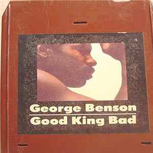 George Benson - Good King Bad mp3