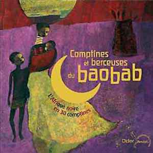 Various - Comptines Et Berceuses Du Baobab - L'Afrique Noire En 30 Comptines mp3