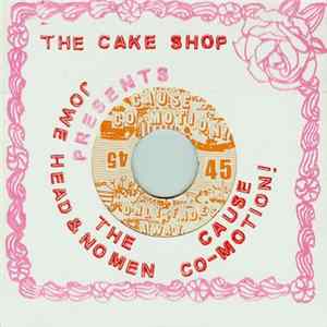Jowe Head & The NoMen / Cause Co-Motion - Cake Shop Girl / Only Fades Away mp3