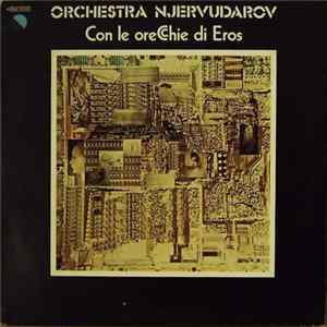 Orchestra Njervudarov - Con Le Orecchie Di Eros mp3
