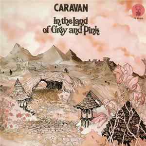 Caravan - In The Land Of Grey And Pink mp3