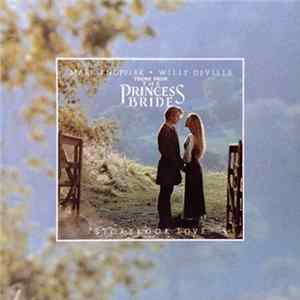 Mark Knopfler ♦ Willy DeVille - Storybook Love (Theme From The Princess Bride) mp3
