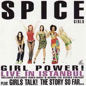 Spice Girls - Girl Power! Live In Istanbul - Girl Talk! The Story So Far mp3