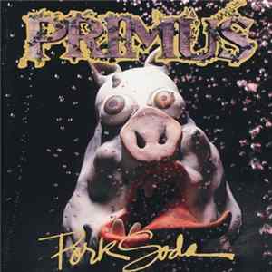 Primus - Pork Soda mp3