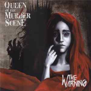 The Warning - Queen Of The Murder Scene mp3