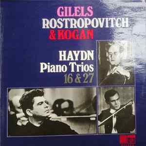Gilels, Rostropovitch & Kogan, Haydn - Piano Trios 16 & 27 mp3