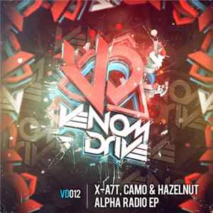 X-A7T, Camo & Hazelnut - Alpha Radio EP mp3
