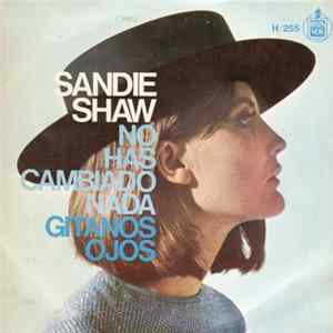 Sandie Shaw - No Has Cambiado Nada / Gitanos Ojos mp3