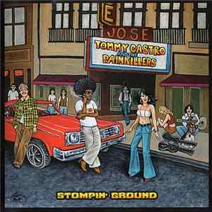 Tommy Castro And The Painkillers - Stompin' Ground mp3