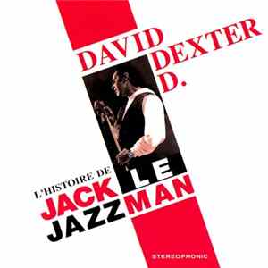 David Dexter D. - L'Histoire De Jack Le Jazzman mp3