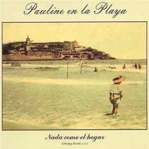 Pauline En La Playa - Nada Como El Hogar mp3