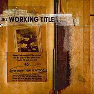 The Working Title - Everyone Here Is Wrong... mp3