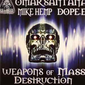 Omar Santana, Mike Hemp, Dope-E - Weapons Of Mass Destruction mp3