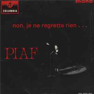 Piaf - Non, Je Ne Regrette Rien... mp3